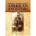 Finding Your Native American Ancestors