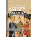 Gaming the Medieval English Text: "Sir Gawain and the Green Knight" and the Cotton Nero a X/2 Manuscript