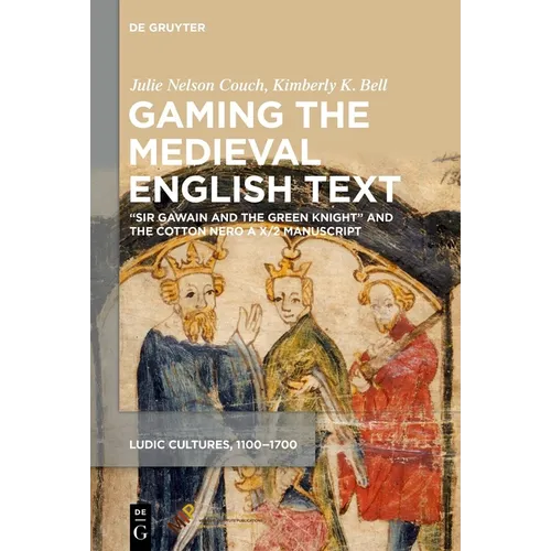 Gaming the Medieval English Text: "Sir Gawain and the Green Knight" and the Cotton Nero a X/2 Manuscript
