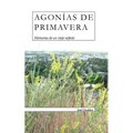 Agonías de Primavera: Memorias de un viaje nefasto