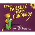 Un Bolsillo Para Corduroy = A Pocket for Corduroy
