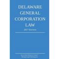 Delaware General Corporation Law; 2017 Edition