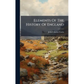 Elements Of The History Of England