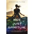 Not Just Spiritual: My Journey from Personal Religion to the Catholic Faith