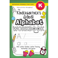 The Kindergartener's A to Z Alphabet Workbook: (Ages 5-6) ABC Letter Guides, Letter Tracing, Activities, and More! (Backpack Friendly 6"x9" Size)