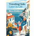 Traveling Solo Later in Life