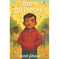 Born Different: A Heartwarming Children's Book about Disability, Confidence, and Kindness