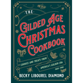 Gilded Age Christmas Cookbook: Cookies and Treats from America's Golden Era