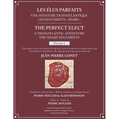 Les Élus Parfaits: une Aventure Transatlantique / The Perfect Elect: A Transatlantic Adventure the 'Sharp' Documents: Volume 1