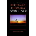 Reformed Theology from A to Z