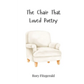 The Chair That Loved Poetry