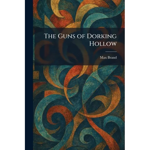 The Guns of Dorking Hollow