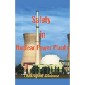 Safety in Nuclear Power Plants