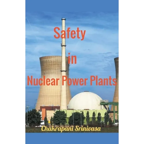 Safety in Nuclear Power Plants