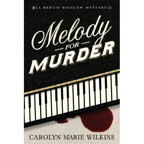 Melody for Murder: A Bertie Bigelow Mystery