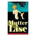 Mutter Lise (Vollständige Ausgabe)