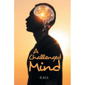 A Challenged Mind