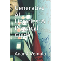 Generative AI Libraries: A Practical Guide