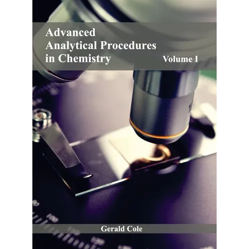 Advanced Analytical Procedures in Chemistry: Volume I