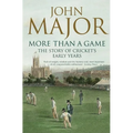 More Than a Game: The Story of Cricket's Early Years