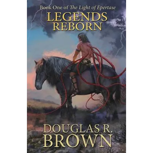 Legends Reborn (The Light of Epertase, Book One)