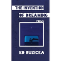 The Invention of Dreaming