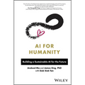 AI for Humanity: Building a Sustainable AI for the Future