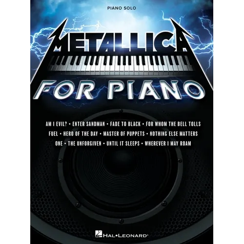 Metallica for Piano Solo: A Dozen Favorites by the Quintessential Heavy Metal Band Arranged for Intermediate Level Piano Solo