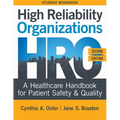 WORKBOOK for High Reliability Organizations, Second Edition: A Healthcare Handbook for Patient Safety & Quality