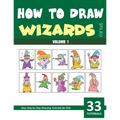 How to Draw Wizards for Kids - Volume 1