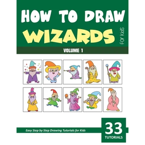 How to Draw Wizards for Kids - Volume 1