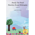 Stories From Ethiopia: Volume 2: Exploring the Bravery and Curiosity of Animals, in English and Amharic