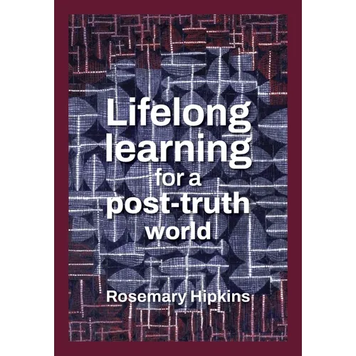Lifelong learning for a post-truth world
