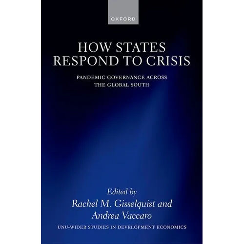 How States Respond to Crisis: Pandemic Governance Across the Global South