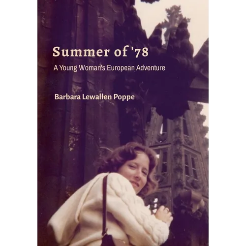 Summer of '78: A Young Woman's European Adventure