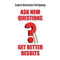 Ask New Questions, Get Better Results