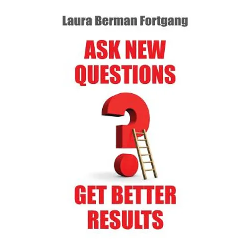 Ask New Questions, Get Better Results