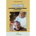 Badjimé,: Fils de Bakadia, la vendeuse de friperies (A bè kaira Allah gnèna !)
