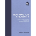 Teaching for Creativity: Super-Charged Learning Through 'The Invisible Curriculum'