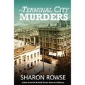 The Terminal City Murders: A John Granville & Emily Turner Historical Mystery