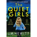 The Quiet Girls: An absolutely addictive mystery thriller