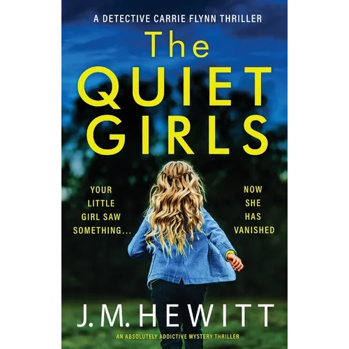 The Quiet Girls: An absolutely addictive mystery thriller