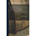 An Exposition of the Epistle to the Romans: With Remarks on the Commentaries of Dr. MacKnight, Profesor Moses Stuart, and Professor Tholuck: 1