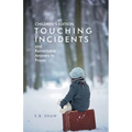 Children's Edition of Touching Incidents and Remarkable Answers to Prayer