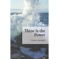 Thine Is the Power