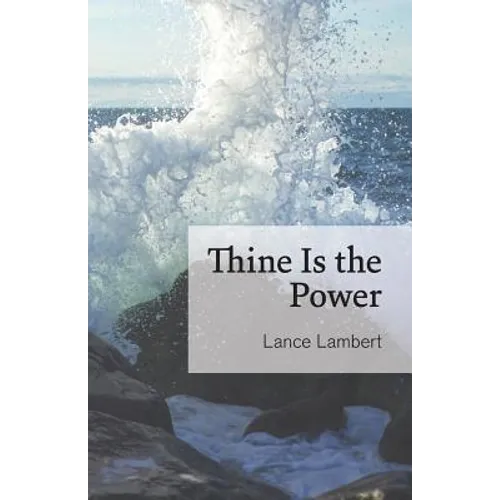 Thine Is the Power