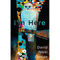 I'm Here: Alaska Stories