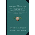 The Employers' Liability Acts And The Assumption Of Risks, Part 2: In New York, Massachusetts, Indiana, Alabama, Colorado, And England (1902)