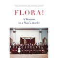 Flora!: A Woman in a Man's World