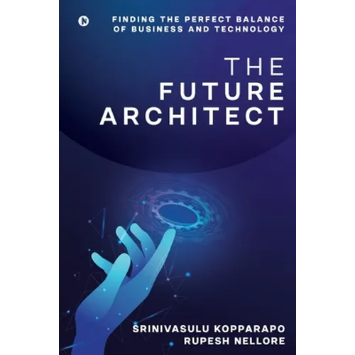 The Future Architect: Finding the perfect balance of business and technology